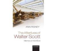 Ann Rigney The Afterlives of Walter Scott (Relié)