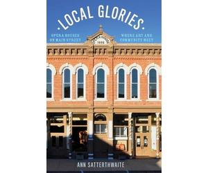 Ann Satterthwaite Local Glories (Relié)