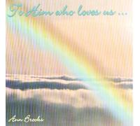 Ann Steer - To Him who loves us CD