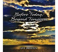 Ann Sweeten - Before Today, Beyond..