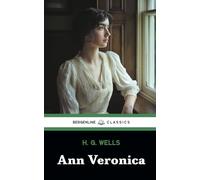 Ann Veronica: The 1909 Coming-of-Age Novel