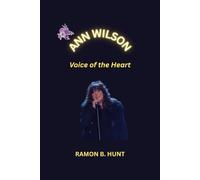 Ann Wilson: Voice of the Heart