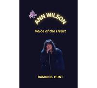 Ann Wilson: Voice of the Heart
