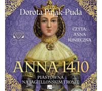 Anna 1410 Piastowna sur le trône de Jagellon
