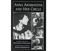 Anna Akhmatova and Her Circle Konstantin Polivanov (Auteur)