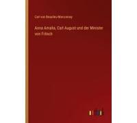 Anna Amalia, Carl August Und Der Minister Von Fritsch