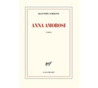 Anna Amorosi Jean-Noël Schifano (Auteur)