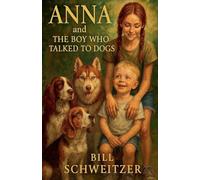 Anna and The Boy Who Talked to Dogs