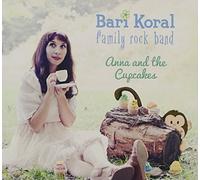 Anna and the Cupcakes by Bari Koral Family Rock Band (2012-08-03)