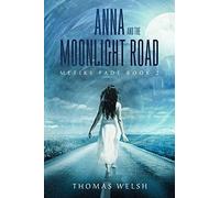 Anna And The Moonlight Road