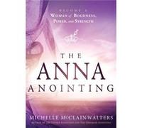 Anna Anointing The by Michelle McclainWalters Michelle Mcclain - Walters (Auteur)