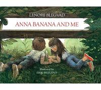 Anna Banana And Me Lenore Blegvad (Auteur)