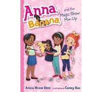 Anna, Banana, And The Magic Show Mix-Up