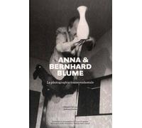 Anna & Bernhard Blume - La Photographie Transcendantale by Bernhard Blume (2015-06-30)