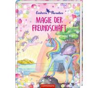 Anna Blum Julia Gerigk Einhorn-Paradies (Bd. 2): Magie der Freundschaft (Relié)