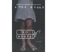 Anna Burns No Bones (Poche)