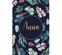 Anna: Cahier personnalisé avec prénom Anna | Cadeau d'anniversaire pour fille, maman, femme, sœur ... | 110 pages lignée, Petit Format 6x9 pouces (15,24 x 22,86 cm)