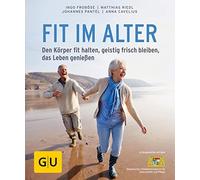 Anna Cavelius Matthias Ried Fit im Alter: Den Körper fit halten, geistig (Poche)
