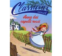 Anna dai capelli rossi. Classicini. Ediz. illustrata