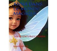 Anna dans le monde magique: LES AVENTURES D'ANNA