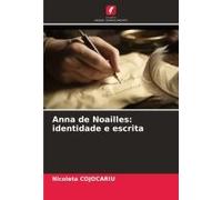 Anna De Noailles: Identidade E Escrita