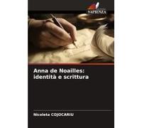 Anna De Noailles: Identità E Scrittura