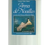 Anna de Noailles, une amie de la princesse Edmond de Polignac