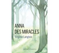 Anna des miracles - Virginie Langlois - Buchet-Chastel - broché - Roman