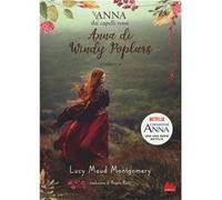Anna di Windy Poplars. Anna dai capelli rossi | Lucy Maud Montgomery Lucy Maud MontgomeryLucy Maud Montgomery (Auteur)