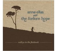Anna Elias And The Forlorn Hope - Valleys in The Flatlands [Import]