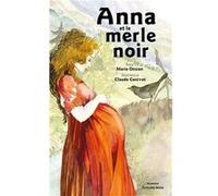 Anna et le merle noir Onzon Marie & Ganivet Claude (Auteur)