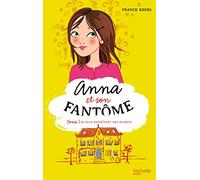 Anna et son fantôme - Tome 1 - Le plus envoûtant des secrets