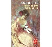 Anna et son orchestre - roman - Joseph Joffo - Lgf - Livre