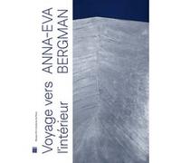 Anna-eva bergman (1909-1987) - voyage vers l'interieur Collectif (Auteur)