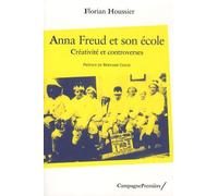 Anna Freud et son école: Créativité et controverses