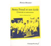 Anna Freud et son école: Créativité et controverses