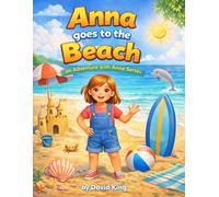 Anna Goes to the Beach: an Adventures with Anna series