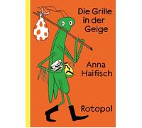 Anna Haifisch Die Grille in der Geige (Relié)