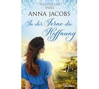 Anna Jacobs Fre Töchter der Insel - In der Ferne die Hoffnung (Die fesse (Poche)