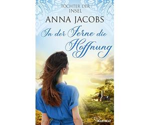 Anna Jacobs Fre Töchter der Insel - In der Ferne die Hoffnung (Die fesse (Poche)