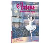 Anna, journal d'un cygne - Le ballet de l'impératrice - Tome 2 Sandrine Beau (Auteur), Cati Baur (Illustration)