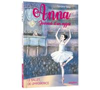 Anna, journal d'un cygne – Le ballet de l'impératrice – Tome 2