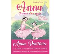Anna, journal d'un cygne - Rêve de ballerine - Tome 6