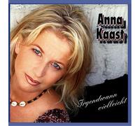 Anna Kaast - Irgendwann vielleicht