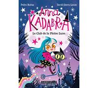 Anna Kadabra - Bienvenue au Club de la Pleine Lune