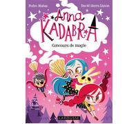 Anna Kadabra - Concours de magie - Pedro Manas - Larousse - broché - Roman junior