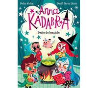 David Sierra Liston & Pedro Manas – Anna Kadabra : Drôle de bestiole – Roman junior – Broché