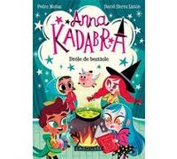 Anna Kadabra - Drôle de bestiole David Sierra Liston (Auteur), Pedro Manas (Auteur)