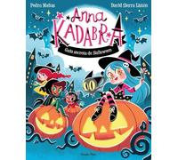 Anna Kadabra. Guia secreta de Halloween
