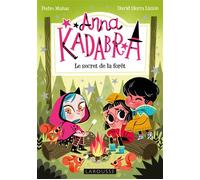 Anna Kadabra - Le secret de la forêt - Collectif - Larousse - broché - Roman junior